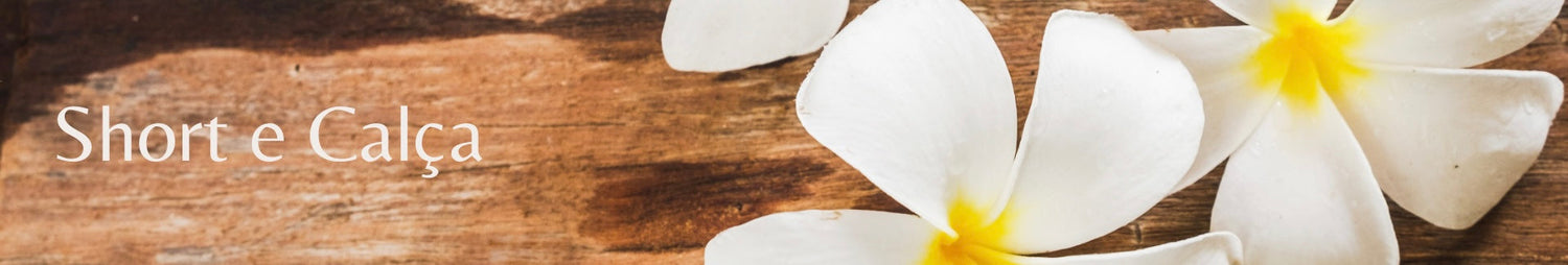 Short e Calça